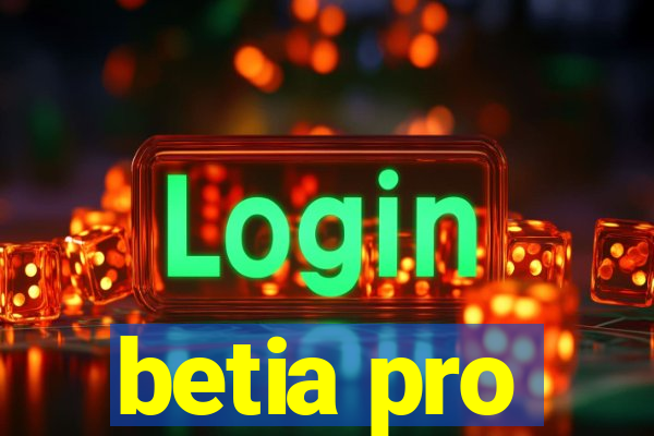 betia pro